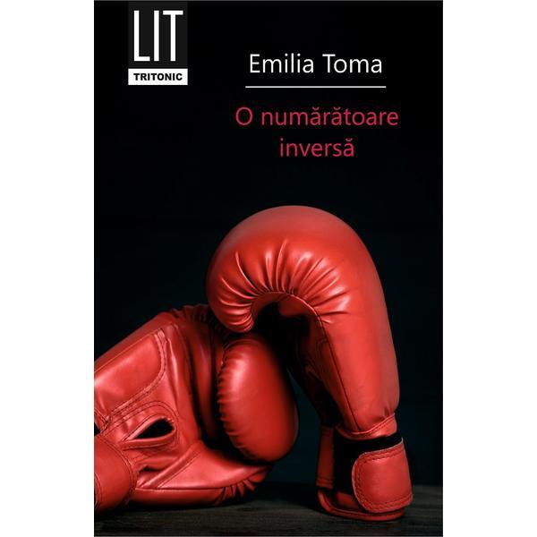 O numaratoare inversa - emilia toma, editura tritonic