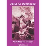 Jocul lui dumnezu - Adela-Nicoleta Simbotin, editura Firul Ariadnei