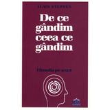 De ce gandim ceea ce gandim - Alain Stephen, editura Didactica Publishing House