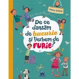 De ce dansam de bucurie si fierbem de furie? - Andrea Schutze, editura Didactica Publishing House