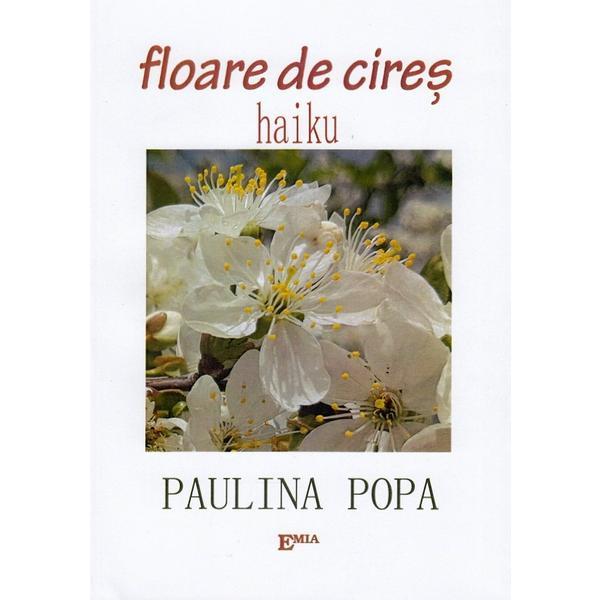 Floare de cires - paulina popa, editura emia