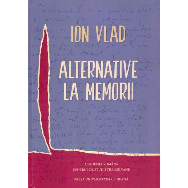 Alternative la memorii - ion vlad, editura presa universitara clujeana