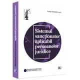 Sistemul sanctionator aplicabil persoanelor juridice - George-Alexandru Lazar, editura Universul Juridic