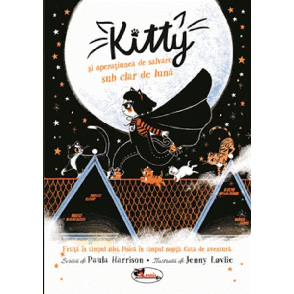 Kitty si operatiunea de salvare sub clar de luna - paula harrison