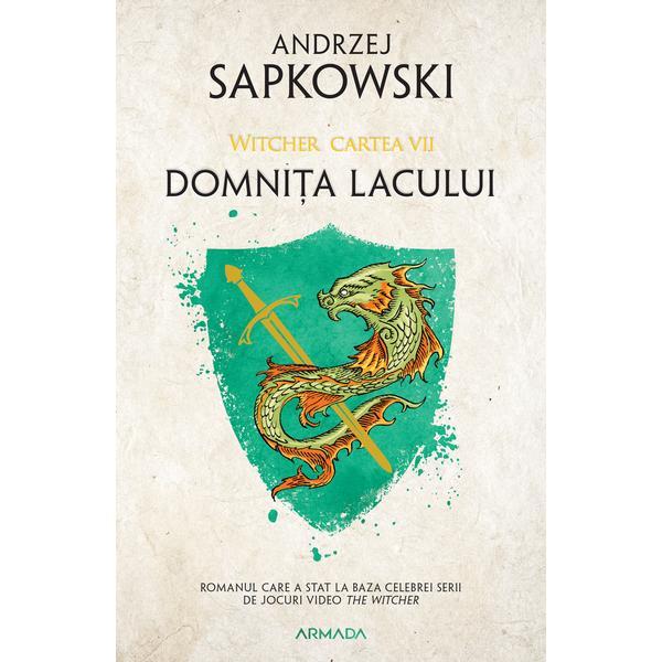 Domnița Lacului ed. 2021 (Seria Witcher partea a VII-a) autor Andrzej Sapkowski, editura Nemira