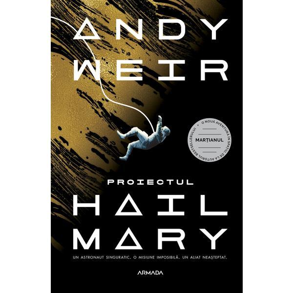 Proiectul hail mary, autor andy weir, editura nemira