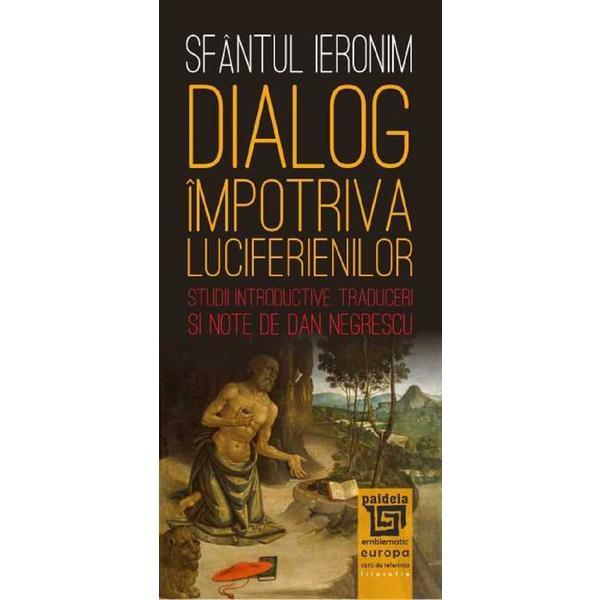 Dialog impotriva luciferienilor - Sf. Ieronim