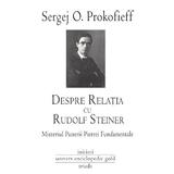 Despre legatura cu Rudolf Steiner - Sergej O. Prokofieff, editura Univers Enciclopedic