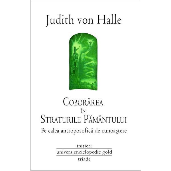 Coborarea in straturile pamantului - judith von halle, editura univers enciclopedic