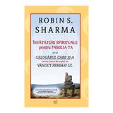 Invataturi spirituale pentru familia ta - Robin S. Sharma, editura Vidia
