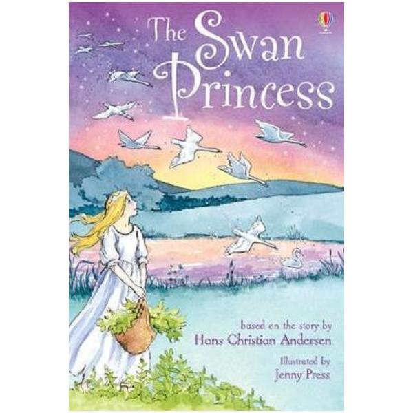 The swan princess - rosie dickins, jenny press, editura usborne publishing