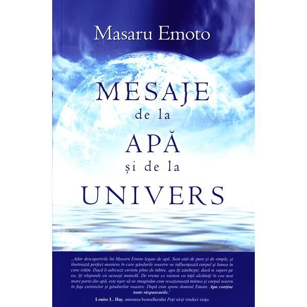 Mesaje de la apa si de la univers - masaru emoto, editura adevar divin