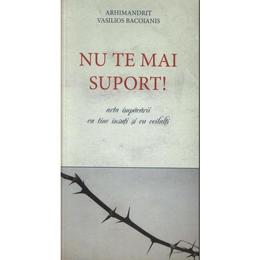 Nu te mai suport! - Vasilios Bacoianis, editura De Suflet