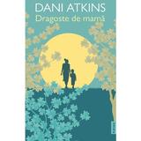 Dragoste de mama - Dani Atkins, editura Publisol