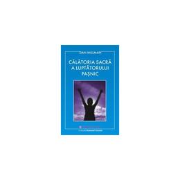 Calatoria sacra a luptatorului pasnic - dan millman, editura mix