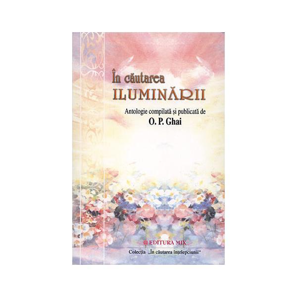In cautarea iluminarii - o. p. ghai, editura mix