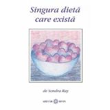 Singura dieta care exista - Sondra Ray, editura Adevar Divin