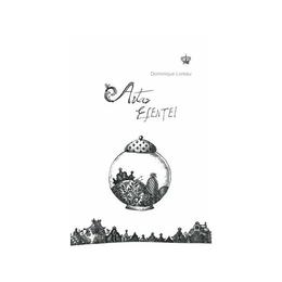 Arta esentei - Dominique Loreau, editura Baroque Books & Arts