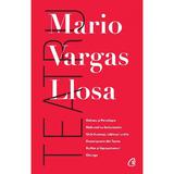 Teatru - Mario Vargas Llosa, editura Curtea Veche