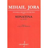 Sonatina Opus 44 - Mihail Jora, editura Grafoart