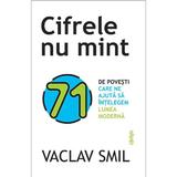 Cifrele nu mint - Vaclav Smil, editura Lifestyle