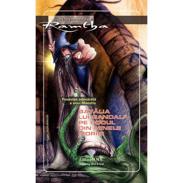 Batalia lui Gandalf pe podul din Minele Moriei - Ramtha, editura Mms