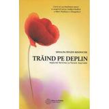 Traind Pe Deplin - Shyalpa Tenzin Rinpoche, editura Atman