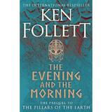The Evening and the Morning - Ken Follett, editura Pan Macmillan