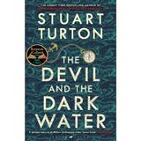 The Devil and the Dark Water - Stuart Turton, editura Bloomsbury