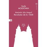 Amintiri din timpul revolutiei de la 1848 - Vasile Moldovan, editura Vremea