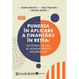 Punerea in aplicare a finantarii in retea - Qian Shuitu, Yao Yaojun, editura Creator