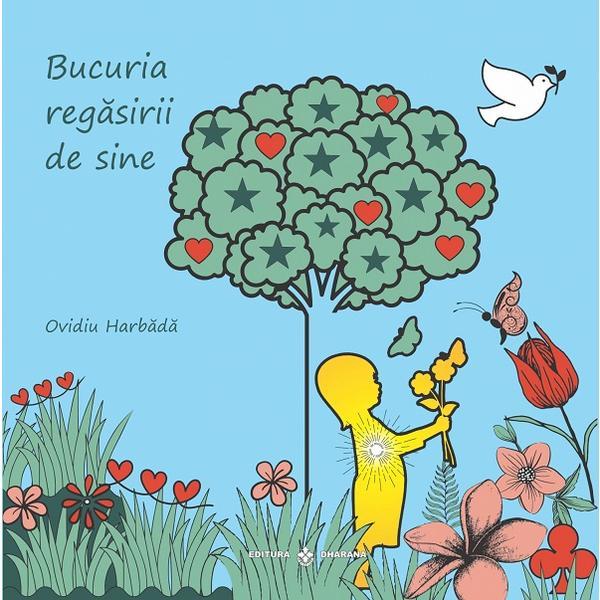 Bucuria regasirii de sine - Ovidiu Harbada, editura Dharana