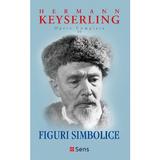 Figuri simbolice. Opere complete Vol.10 - Hermann Keyserling, editura Sens