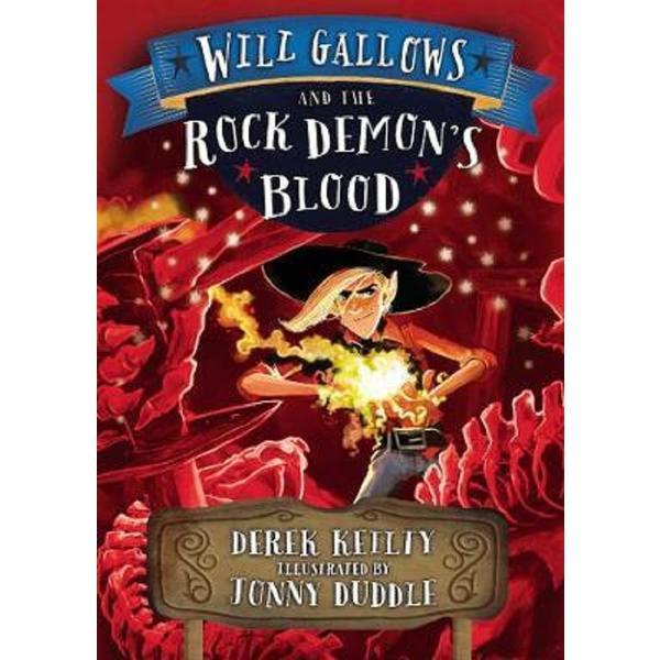 Will Gallows and the Rock Demon's Blood - Derek Keilty, editura Andersen Press