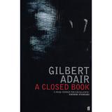A Closed Book - Gilbert Adair, editura Faber & Faber