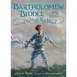 Bartholomew Biddle and the Very Big Wind - Gary Ross, editura Candlewick Press