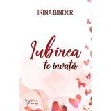 Iubirea te invata - Irina Binder, editura For You