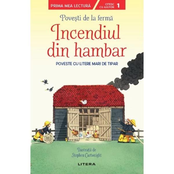 Povesti de la ferma. incendiul din hambar, editura litera