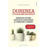 Durerea, o paradigma regandita - Gaetan Brouillard, editura Philobia