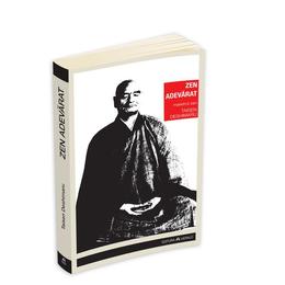 Zen adevarat - Taisen Deshimaru, editura Herald