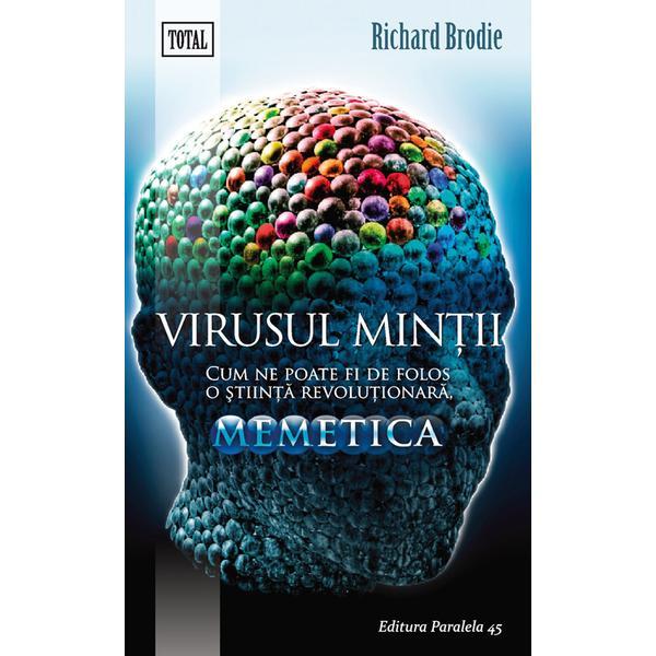 Virusul mintii - richard brodie, editura paralela 45