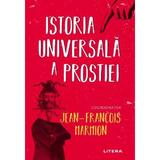 Istoria universala a prostiei - Jean-Francois Marmion, editura Litera
