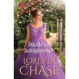 Ducele se indragosteste - Loretta Chase, editura Alma