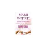 Marii initiati - Edouard Shure, editura Aldo Press