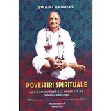 Povestiri spirituale - Swami Ramdas, editura Artizanat Opait