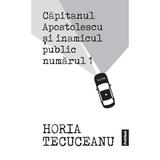 capitanul-apostolescu-si-inamicul-public-nr-1-horia-tecuceanu-5.jpg