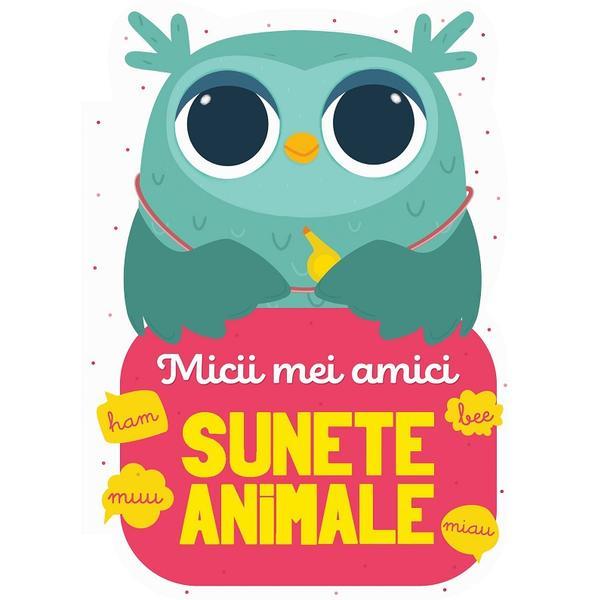 Micii mei amici. sunete animale, editura kreativ
