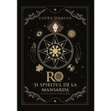Ro si spiritul de la mansarda - Laura Damian, editura Creator