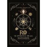 Ro si spiritul de la mansarda - Laura Damian, editura Creator