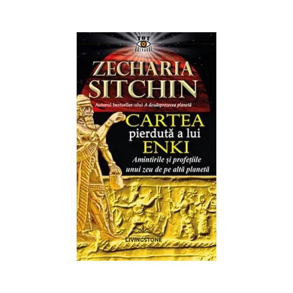 Cartea pierduta a lui Enki - Zecharia Sitchin, editura Livingstone